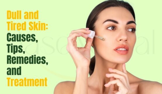 Dull Skin Tips